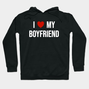 I Love My Boyfriend Hoodie